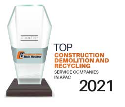 Top 10 Construction Demolition and Recycling Service Companies in APAC - 2021