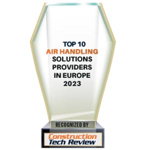 Top 10 Air Handling Solutions Companies in Europe - 2023
